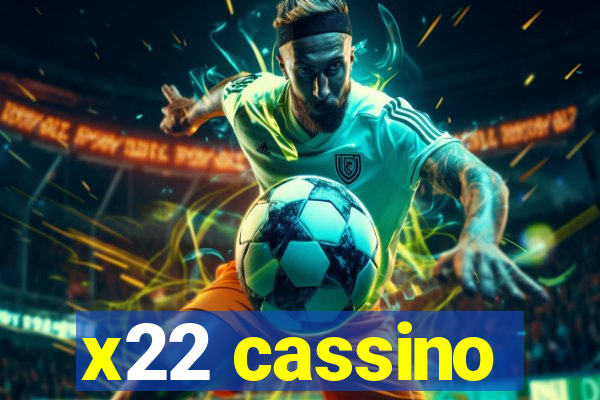 x22 cassino